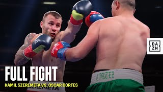 FULL FIGHT | Kamil Szeremeta vs. Oscar Cortes