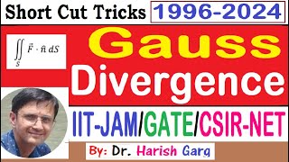 Flux \u0026 Gauss Divergence | Short Cut Tricks | IIT JAM \u0026 GATE \u0026 CSIR NET 1996 to 2024