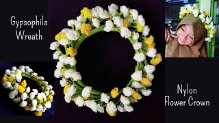 How to Make Gypsophila Wreath || Nylon Stocking Flowers Crown || Tutorial Bunga Stoking Baby Breath