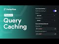 Query Caching | New Feature Tutorial