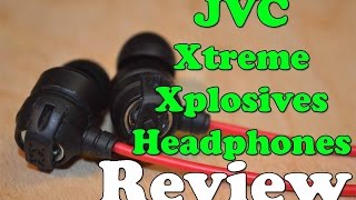 Review: JVC Xtreme Xplosives In Ear Headphones