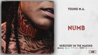 Young M.A. - Numb (Herstory In The Making)