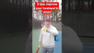 3 tips: Improve your forehand in 2023 💪🎾🔥 #tennis #tennistraining #forehand