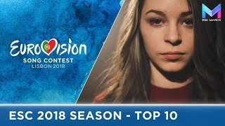 Eurovision 2018 Season - MY TOP 10 (so far) | (21/12/17)