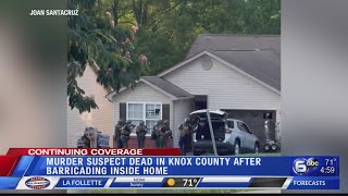 Murder suspect dead in Knox County after barricading inside home