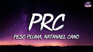 PRC (Letra) - Peso Pluma, Natanael Cano, Luis R Conriquez, Fuerza Regida (Corridos 2023)