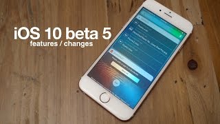 New iOS 10 beta 5 features / changes!