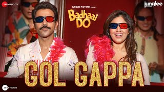 Gol Gappa - Badhaai Do | Rajkummar Rao & Bhumi Pednekar | Neha Kakkar, Amit Trivedi, Anvita Dutt