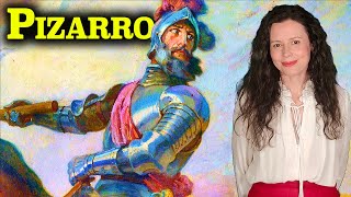 ¿Sanguinario conquistador o audaz aventurero? | Francisco Pizarro y la conquista del Perú