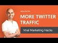 How to Get More Twitter Traffic (Fast) - Viral Marketing Techniques