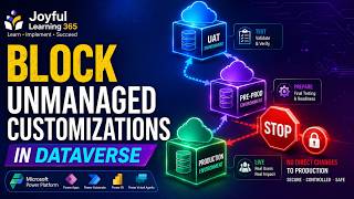 Block Unmanaged Customizations in Dataverse 🚫 | Power Platform Best Practices (UAT, Pre-Prod, Prod)
