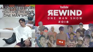 CERITA DIBALIK PEMBUATAN YOUTUBE REWIND ONE MAN SHOW TEPE46