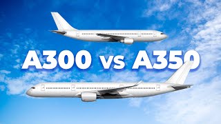 The A300 Vs The A350 – How Airbus’ Oldest Aircraft Compares To Its Newest