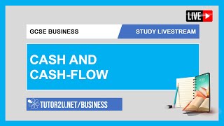 GCSE Business | Study Livestream | Cash & Cash Flow