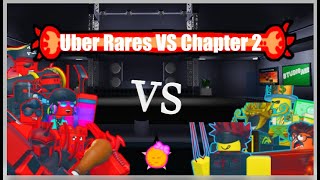 Uber Rare Battlers VS Chapter 2 [ Battle bricks ]