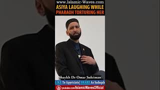 Asiya A S Laughing While Pharaoh Torturing Her By Shaykh Dr Omar Suleiman