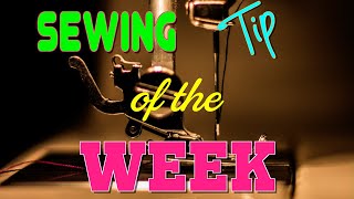 Sewing Tip of the Week | Episode 137 | The Sewing Room Channel