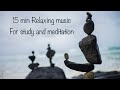 15min_Meditation&study_piano music #sleep #study #meditation #subscribe #like #anxiety #reels #relax