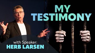 Herb Larson—Testimony