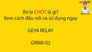 [Sự thật] Rơ le CHỐT - RẺ nhất thị trường nhưng chức năng lại HAY nhất!!!! GRM8-02 Geya