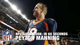 Peyton Manning | In 60 Seconds | NFL Now