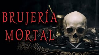 6 HISTORIAS DE BRUJERÍA MORTAL QUE TE HARÁN DESCONFIAR HASTA DE TU PROPIA SOMBRA