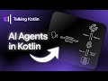 Building AI Agents With Koog | Talking Kotlin 142