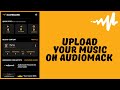 How To Upload Your Songs On Audiomack (2023)