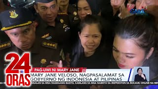 Mary Jane Veloso, nagpasalamat sa gobyerno ng Indonesia at Pilipinas | 24 Oras