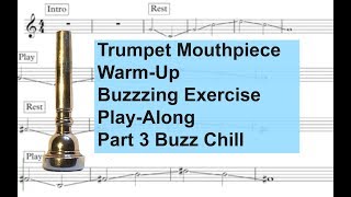 Trumpet Mouthpiece Warm-Up/Buzzing Exercise. Part 3: Buzz Chill.