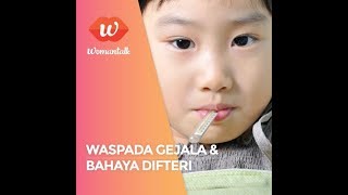 Waspada Gejala dan Bahaya Difteri