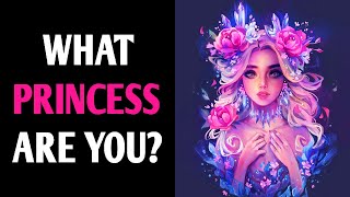 WHAT PRINCESS ARE YOU? Personality Test Quiz - 1 Million Tests