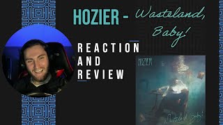 Ratty Reacts to Hozier - Wasteland, Baby! | Full Album Reaction and Review