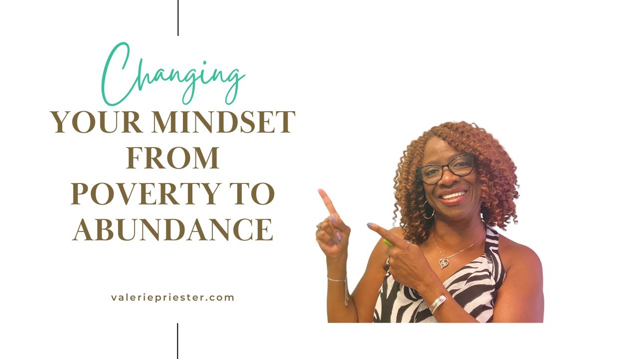 Changing Your Mindset From Poverty To Abundance - YouTube