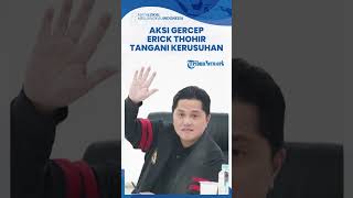 Kerusuhan Pasca Erick Thohir Jadi Ketum PSSI: Transformasi, "Gercep" Bikin Komite Ad Hoc Suporter
