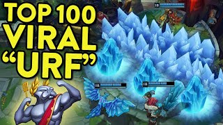 TOP 100 VIRAL URF CLIPS IN LEAGUE OF LEGENDS!