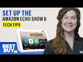 Setting Up the Amazon Echo Show 8 - Tech Tips from Best Buy