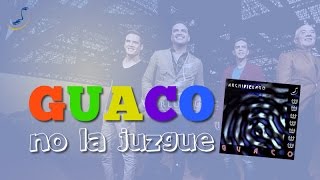 Guaco - No la juzgue - World Music Group