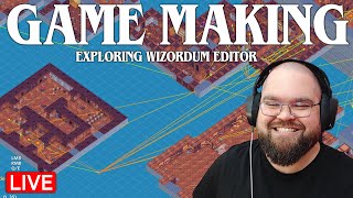 🔴LIVE - Let's explore the Wizordum Map Editor | GAMEDEV