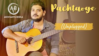 Arijit Singh: Pachtaoge | Vicky Kaushal, Nora Fatehi | Abhimanyu Bhola | Unplugged |