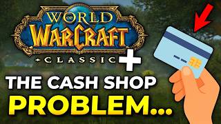 Microtransactions Could DESTROY Classic+