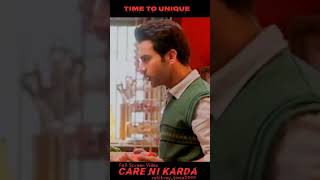 Care Ni Karda Full Screen Video || Whatsapp Status