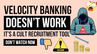 Velocity Banking DOESN'T WORK. It's a CULT RECRUITMENT TOOL - DON'T WATCH NOW