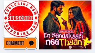 En sandaikari nee than 💞 episode 🤩2 to 16💞🫰#tamilstory #love #romance