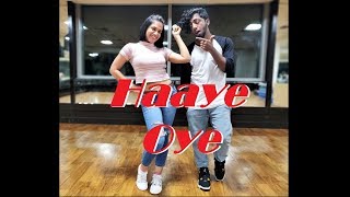 Haaye Oye - QARAN | Ash King | Salman Syed & Soumya Syal | Dance Choreography