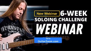 Steve Stine's 6-Week Soloing Challenge Webinar | GuitarZoom.com