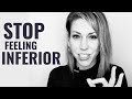 How to Stop Feeling Inferior to Others: Overcome Inferiority Complex