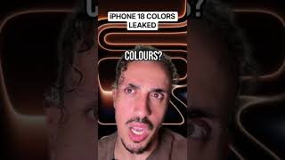 iPhone 18 Colors Leaked