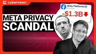Meta Was Fined $1.3 BILLION *biggest privacy scandal | cybernews.com