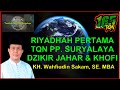 KAJIAN RIYADHAH PERTAMA TQN PP. SURYALAYA-DZIKIR JAHAR & KHOFI | KH. Wahfiudin Sakam, SE, MBA